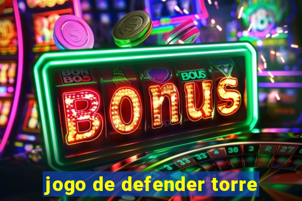 jogo de defender torre